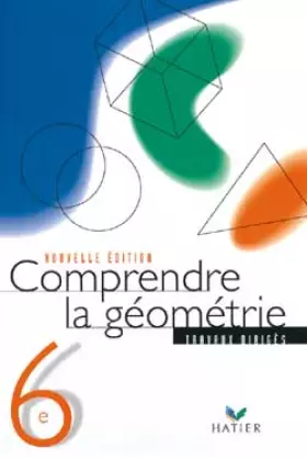 Couverture du produit · Comprendre la géometrie, 6ème : Cahier de TD