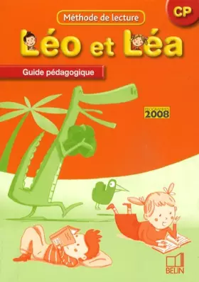 Couverture du produit · Léo et Léa CP : Guide pédagogique, Programme 2008