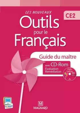 Couverture du produit · Les Nouveaux Outils pour le Français CE2 (2013) - Guide du maître avec CD-Rom