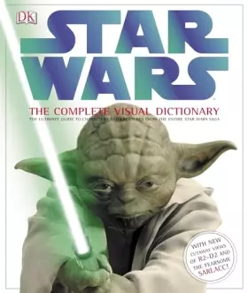 Couverture du produit · Star Wars the Complete Visual Dictionary.
