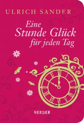 Couverture du produit · Eine Stunde Glück für jeden Tag: Worte voll Lebensweisheit