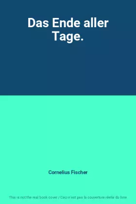 Couverture du produit · Das Ende aller Tage.