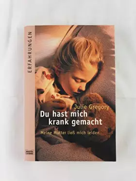 Couverture du produit · Gregory, J: Du hast mich krank gemacht