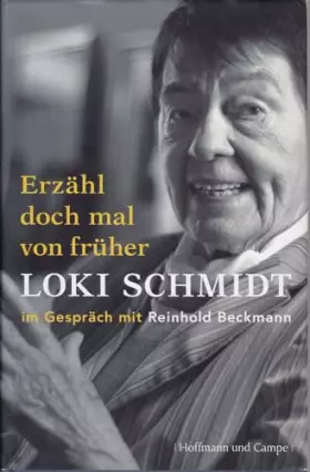 Couverture du produit · Erzähl doch mal von früher: Loki Schmidt im Gespräch mit Reinhold Beckmann