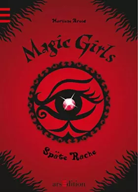 Couverture du produit · Magic Girls 06. Späte Rache