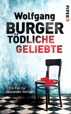 Couverture du produit · Tödliche Geliebte: Ein Fall für Alexander Gerlach (Alexander-Gerlach-Reihe, Band 11)