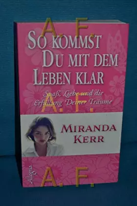 Couverture du produit · So kommst Du mit dem Leben klar: Spaß, Liebe und Erfüllung Deiner Träume