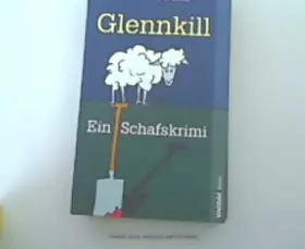 Couverture du produit · Glennkill : Roman , [ein Schafskrimi].