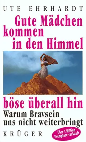 Couverture du produit · Gute Mädchen kommen in den Himmel, böse überall hin.