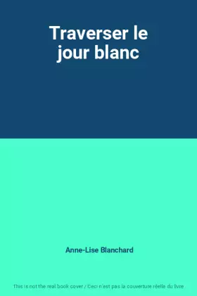 Couverture du produit · Traverser le jour blanc