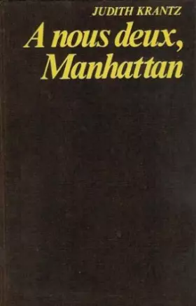 Couverture du produit · A nous deux, Manhattan : Roman 368 pages : Reliure cartonnée éditeur