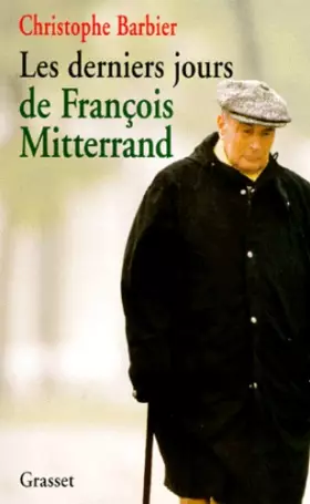 Couverture du produit · Les derniers jours de François Mitterrand