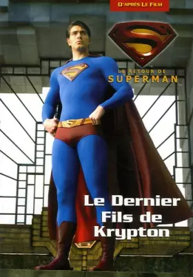 Couverture du produit · Le retour de Superman : Le Dernier Fils de Krypton