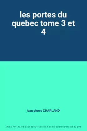Couverture du produit · les portes du quebec tome 3 et 4