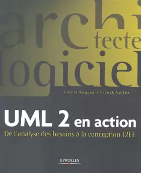 Couverture du produit · UML 2 en action : De l'analyse des besoins à la conception J2EE