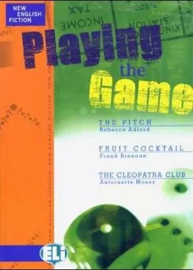 Couverture du produit · Playing the Game : The Pitch, Fruit Cocktail, The Cleopatra Club