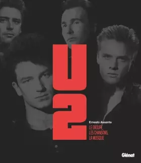 Couverture du produit · U2 (3e édition): Le groupe, les chansons, la musique