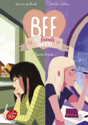Couverture du produit · BFF Best Friends Forever - Tome 8: Coeurs brisés