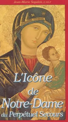 Couverture du produit · L'Icone De Notre-Dame Du Perpetuel Secours