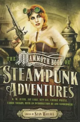 Couverture du produit · The Mammoth Book of Steampunk Adventures