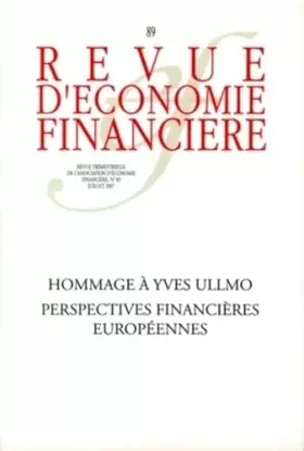 Couverture du produit · Hommage à Yves Ullmo. Perspectives financières européennes - N° 89 - Juillet 2007