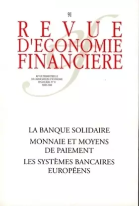 Couverture du produit · La banque solidaire - N° 91 - mars 2008: Monnaie et moyens de paiement. Systèmes bancaires européens.