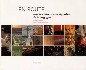 Couverture du produit · En route...: Vers les climats du vignoble de Bourgogne