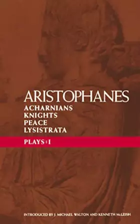 Couverture du produit · Aristophanes Plays: 1: Acharnians Knights Peace Lysistrata
