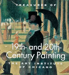 Couverture du produit · Treasures of 19th - And 20th - Century Painting: The Art Institute of Chicago