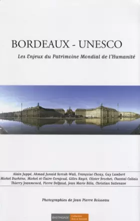 Couverture du produit · Bordeaux - Unesco: Les enjeux du patrimoine mondial de l'humanité