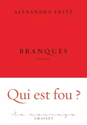 Couverture du produit · Branques: premier roman - collection Le Courage dirigée par Charles Dantzig