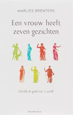 Couverture du produit · Een vrouw heeft zeven gezichten: ontdek de godinnen in jezelf