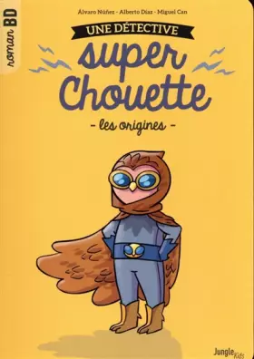 Couverture du produit · Une détective super chouette - tome 1 Les origines (1)