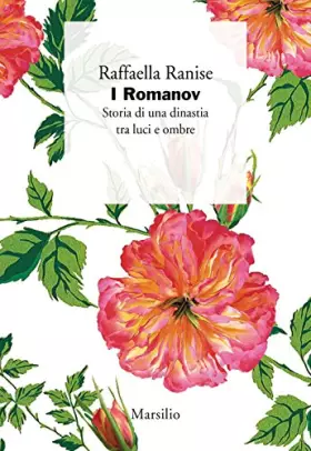 Couverture du produit · I Romanov. Storia di una dinastia tra luci e ombre