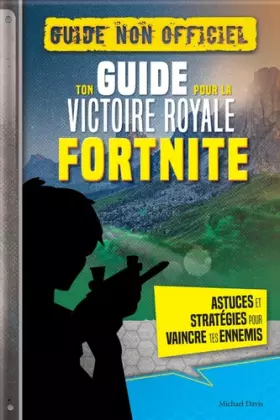 Couverture du produit · FORTNITE - Ton guide pour la Victoire Royale