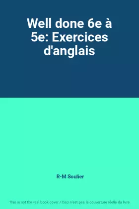 Couverture du produit · Well done 6e à 5e: Exercices d'anglais