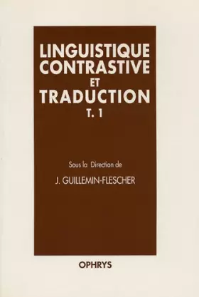 Couverture du produit · Linguistique contrastive et traduction, tome 1