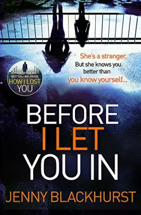 Couverture du produit · Before I Let You In: Thrilling psychological suspense from No.1 bestseller