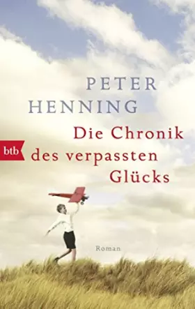 Couverture du produit · Die Chronik des verpassten Glücks