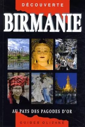 Couverture du produit · Guide Birmanie - Au pays des pagodes d'or (nouvelle édition)