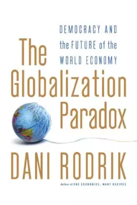 Couverture du produit · The Globalization Paradox: Democracy and the Future of the World Economy