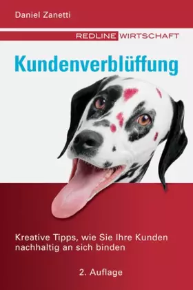 Couverture du produit · Kundenverblüffung. Kreative Tipps, wie Sie ihre Kunden nachhaltig an sich binden (Redline Wirtschaft bei moderne industrie)