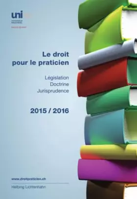 Couverture du produit · Le droit pour le praticien 2015/2016: Législation – Doctrine – Jurisprudence