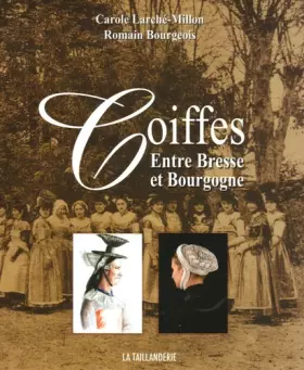 Couverture du produit · Coiffes : Entre Bresse et Bourgogne