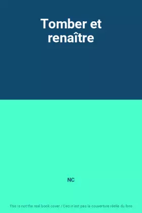 Couverture du produit · Tomber et renaître
