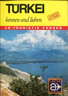 Couverture du produit · Türkei kennen und lieben. Städte, Küsten und Kulturen Reisewege zwischen Pontus und Taurus