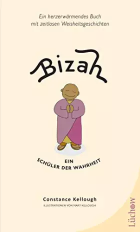 Couverture du produit · Bizah - Ein Schüler der Wahrheit: Ein herzerwärmendes Buch mit zeitlosen Weisheitsgeschichten