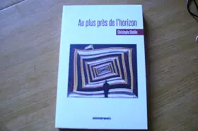 Couverture du produit · Au Plus Pres de l'Horizon