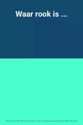 Couverture du produit · Waar rook is ...