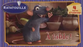 Couverture du produit · Ratatouille : A table ! : Coffret en 4 volumes : Colette  Rémy  Emile  Linguini